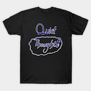 quiet thoughts T-Shirt